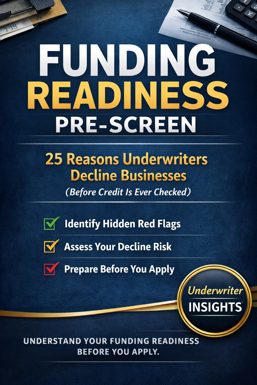Funding Readiness Pre-Screen (25 Reasons Underwriters Decline Businesses)